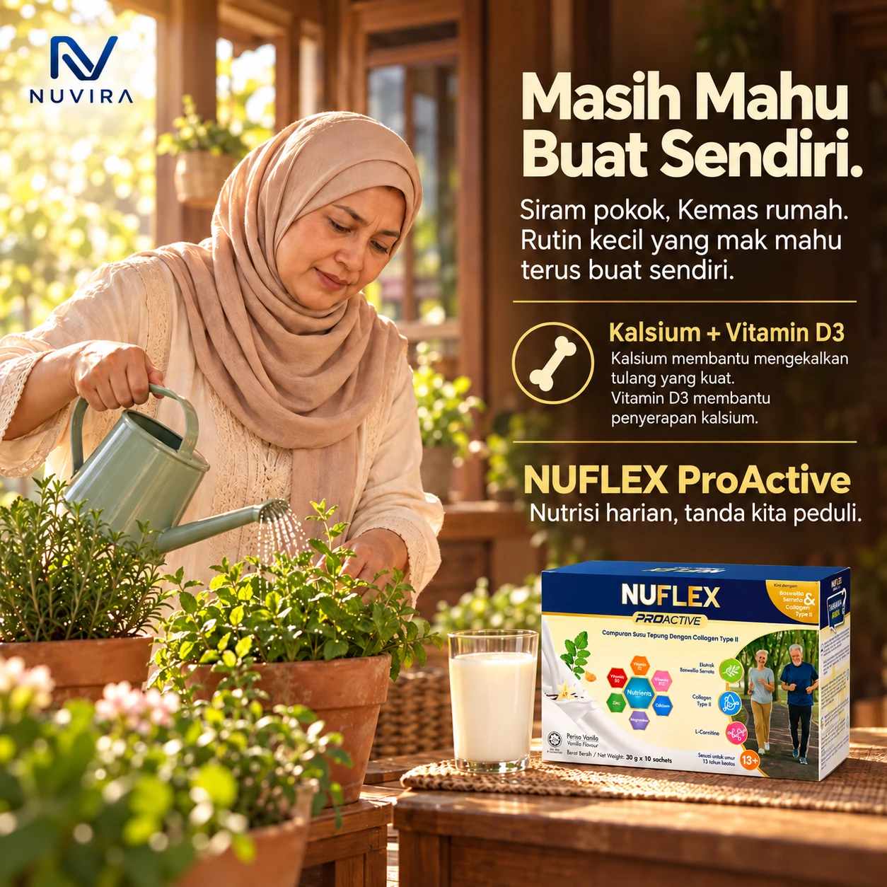 Makcik menyiram pokok di rumah. Poster: Masih mahu buat sendiri. Kalsium membantu mengekalkan tulang yang kuat, Vitamin D3 membantu penyerapan kalsium.