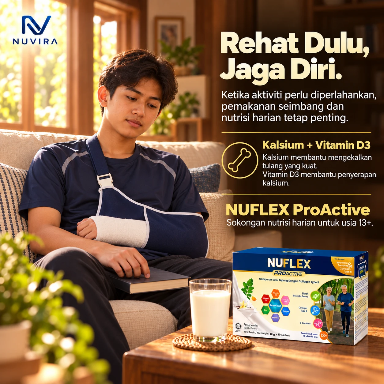 Remaja berehat dengan tangan berbalut anduh. Poster: Rehat dulu, jaga diri. Kalsium dan Vitamin D3, sokongan nutrisi harian untuk usia 13 tahun ke atas.